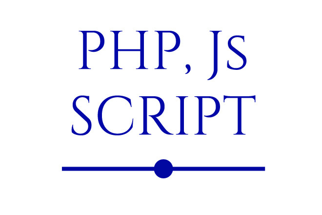 Скрипты PHP, JS - под ключ, доработка