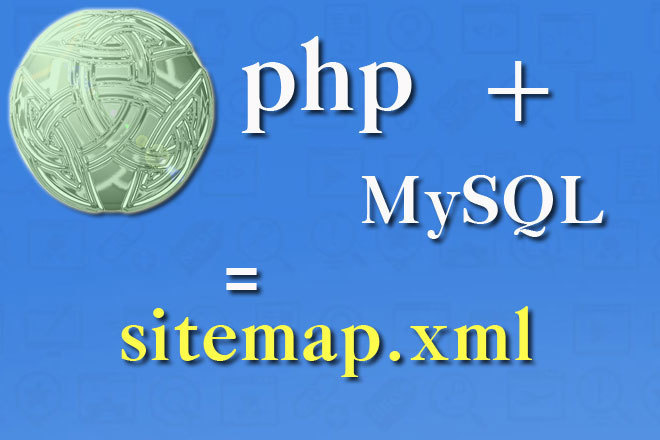 Скрипт создающий sitemap.xml из Базы Данных MySQL на php