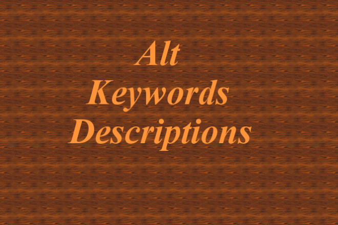 Пропишу теги Keywords, Alt, Description